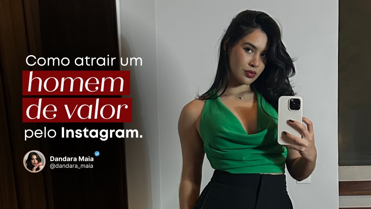 O Instagram de uma mulher valor | Atraia um homem de valor pelo Instagram!