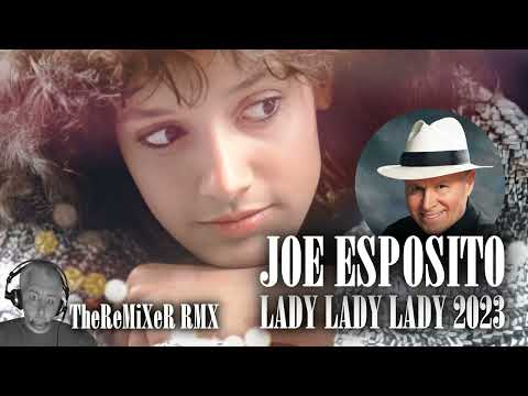 JOE ESPOSITO - LADY LADY LADY 2023 (TheReMiXeR RMX)