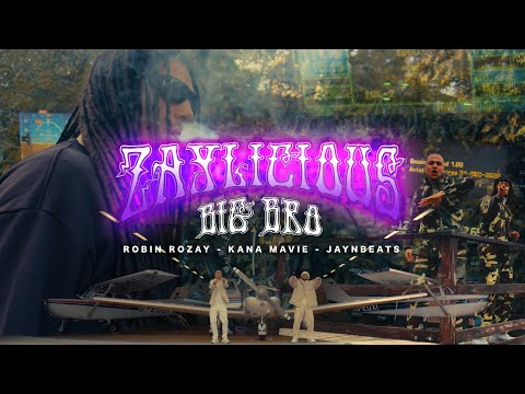 ROBIN ROZAY x KANA & MAVIE x JAYNBEATS - BIG BRO #BIGBRO #ZAYLICIOUS