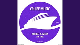 Mirko & Meex - My Time video