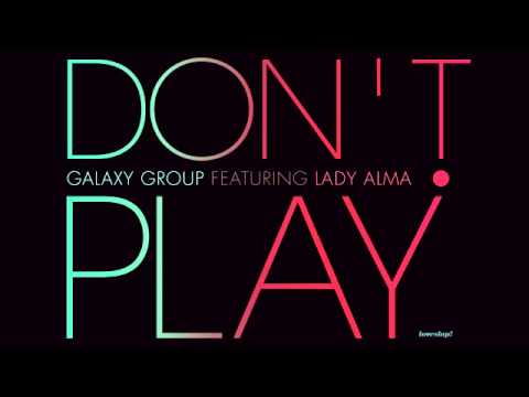 01 Galaxy Group - Dont Play (feat. Lady Alma) (Dj Spinna Remix) [Loveslap Recordings]