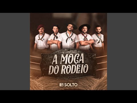 A moça do Rodeio - Grupo Solto