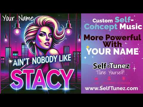 🔥 AIN’T NO ONE LIKE STACY  Ultimate CUSTOM Self Concept Confidence Boost  Law of Assumption Music 🎶✨