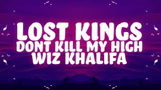 Lost Kings - Don't Kill My High (Lyrics) ft. Wiz Khalifa, Social House