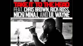 Take It To The Head-DJ Khaled Feat. Chris Brown, Rick Ross, Nicki Minaj &amp;&quot; Lil Wayne