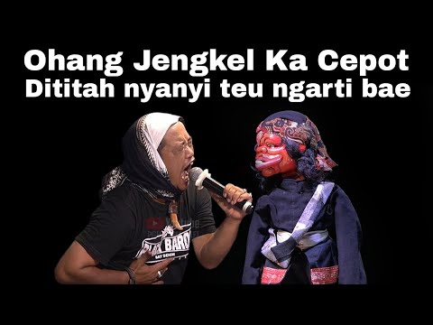 Mang Ohang  Jengkel Ku Cepot Jeung Ku Para Sinden,, Ngakakkkk Pokonamah