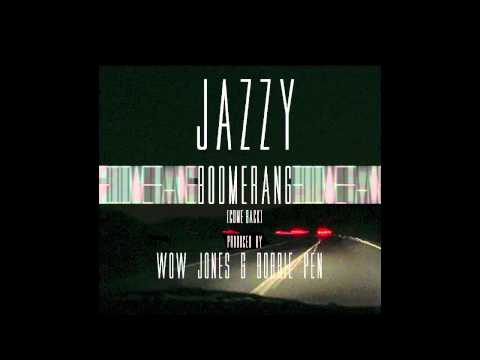 New JAZZY -  Boomerang (Come Back) W/ LYRICS