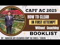 Capf AC 2025 Complete Paper 1 Paper 2 Strategy How I Cleared Capf AC 2024