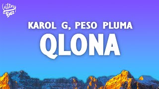 KAROL G, Peso Pluma - QLONA (Letra/Lyrics)