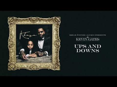 Kevin Gates - Ups and Downs (Official Audio)
