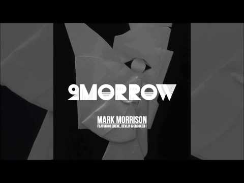 Mark Morrison - 2Morrow ft. Erene, Devlin & KXNG Crooked (Official Audio)