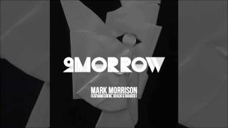 Mark Morrison - 2Morrow ft. Erene, Devlin & Crooked I (Official Audio)