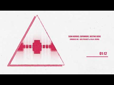 Sean Norvis, Copamore, Justine Berg - Embrace Me - DDS Project & M.A.N. Remix