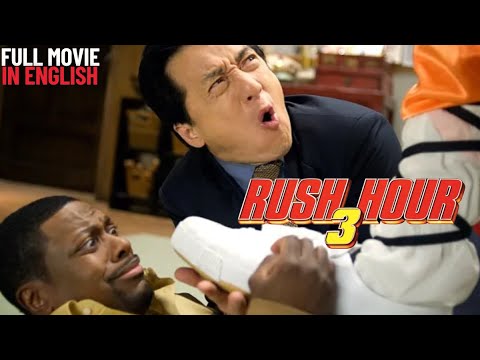🔥 Rush Hour 3 (2007) | FULL MOVIE 🚔💥 | Jackie Chan & Chris Tucker | Action Comedy HD