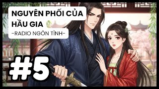 [Tập 5] Vừa Được Hầu Gia Bảo Bọc, Phu Nhân Lại Rơi Vào Bẫy Của Dì Nhỏ | Nguyên Phối Của Hầu Gia