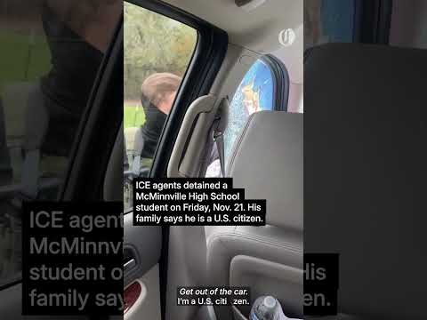 ICE agents detained a McMinnville High School