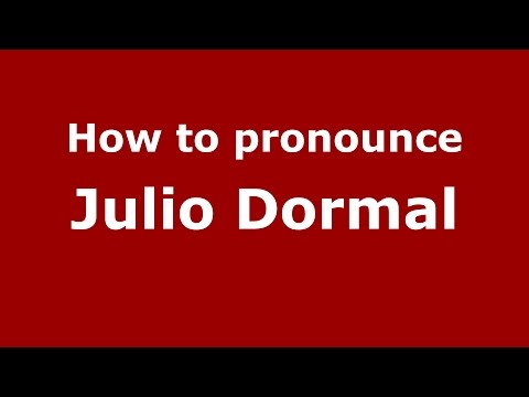 How to pronounce Julio Dormal (Spanish/Argentina) - PronounceNames.com