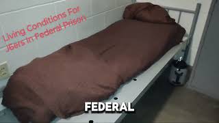 Living Conditions In Federal Prison (Beaumont Low)
