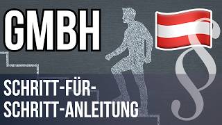 Gründung GmbH/FlexCo in Österreich (alle Schritte erklärt)