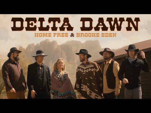 Home Free & Brooke Eden - Delta Dawn