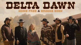 Home Free &amp; Brooke Eden - Delta Dawn