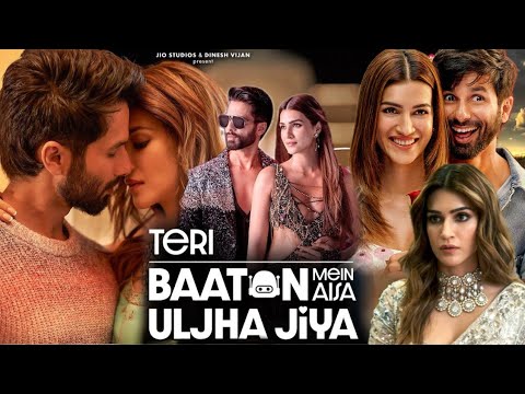 Teri Baaton Mein Aisa Uljha Jiya Full Movie 2024 facts and details | Shahid Kapoor, Kriti Sanon |