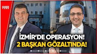 Seferihisar ve Balçova Belediyelerine Rüşvet Operasyonu