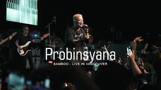 Bamboo - Probinsyana (Live in Vancouver) 2023