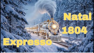 Expresso de Natal 1804