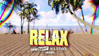 Mika - Relax Take It Easy (Daniel Night & LETOR Remix)