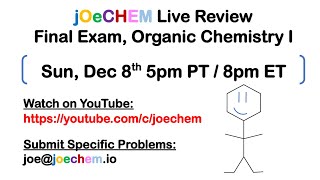 Organic Chemistry I, Final Exam Live Review (Dec 8th, 2019)