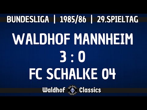 1985/86 | SV Waldhof Mannheim - FC Schalke 04