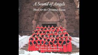 The Choirs of All Saints Church, Worcester, MA - O Holy Night - Adolphe Adam arr. John West, Berton