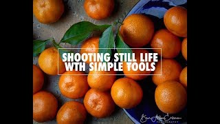 Shooting Still Life with Simple Tools