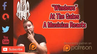 At The Gates &quot;Windows&quot; - A Musician Reacts