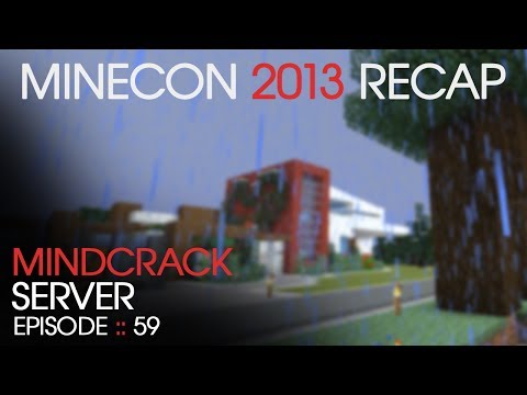 Minecraft :: Minecon 2013 Recap :: Mindcrack Server - Episode 59