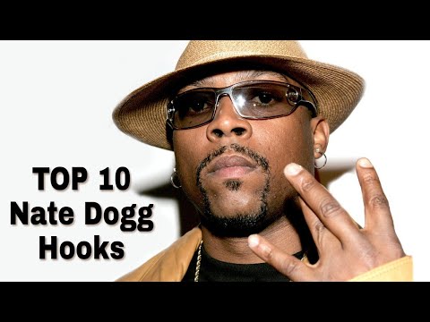 Nate Dogg - Top 10 best Hooks on Rap Songs