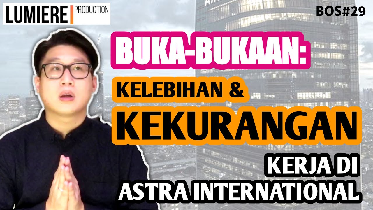 Advantages & Disadvantages of Working at Astra International (My Personal Experience)