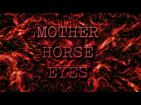 Mother Horse Eyes (Full Series)