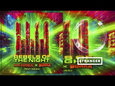 Rave Republic x BONKA feat. Maikki - Rebels Of The Night (Extended Mix)
