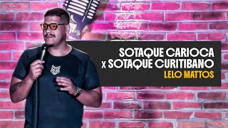 SOTAQUE CARIOCA X SOTAQUE CURITIBANO - STAND UP COMEDY - LELO MATTOS