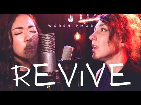 Revive | WorshipMob original w/ Cara Summer, @CrossWorshipMusic, @osbyberry5273, & more!