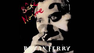 Bryan Ferry ~ 07 The Name Of The Name