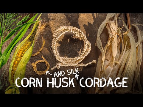 Corn Husk & Corn Silk Cordage | Cordage from foraged fibres | Ep 7