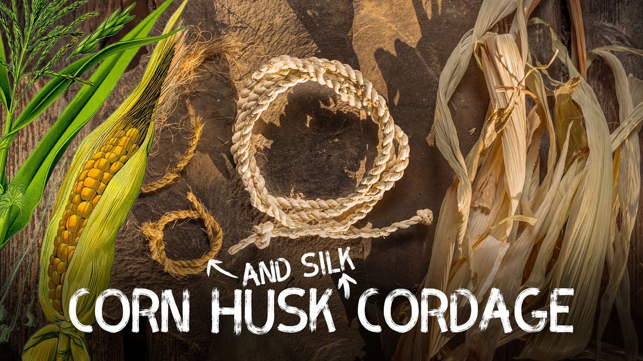 Corn Husk & Corn Silk Cordage | Cordage from foraged fibres | Ep 7