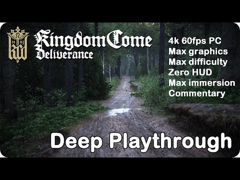 Kingdom Come Deliverance - Deep Playthrough 1 - 4k 60fps PC Max Graphics Zero HUD Max Difficulty