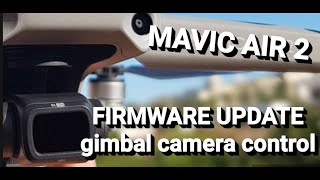 DJI Mavic Air 2, Firmware Update, 1.1.6 Gimbal Settings Tutorial