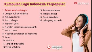 Lagu Pop Indonesia terbaru 2021 Lagu Indonesia ter...