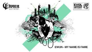 Ewun - My Name Is Fame
