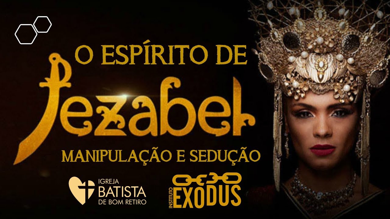 O Espírito de Jezabel - Manipulação e Sedução - Pr. Lôbo | (4ªFIRE IBBR)